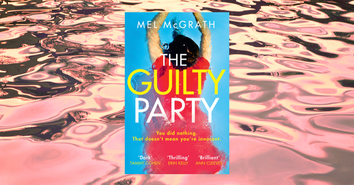 Mel McGrath The Guilty Party book cover for Love Your Library podcast interview