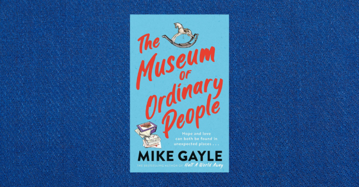 Mike Gayle, The Museum of Ordinary People